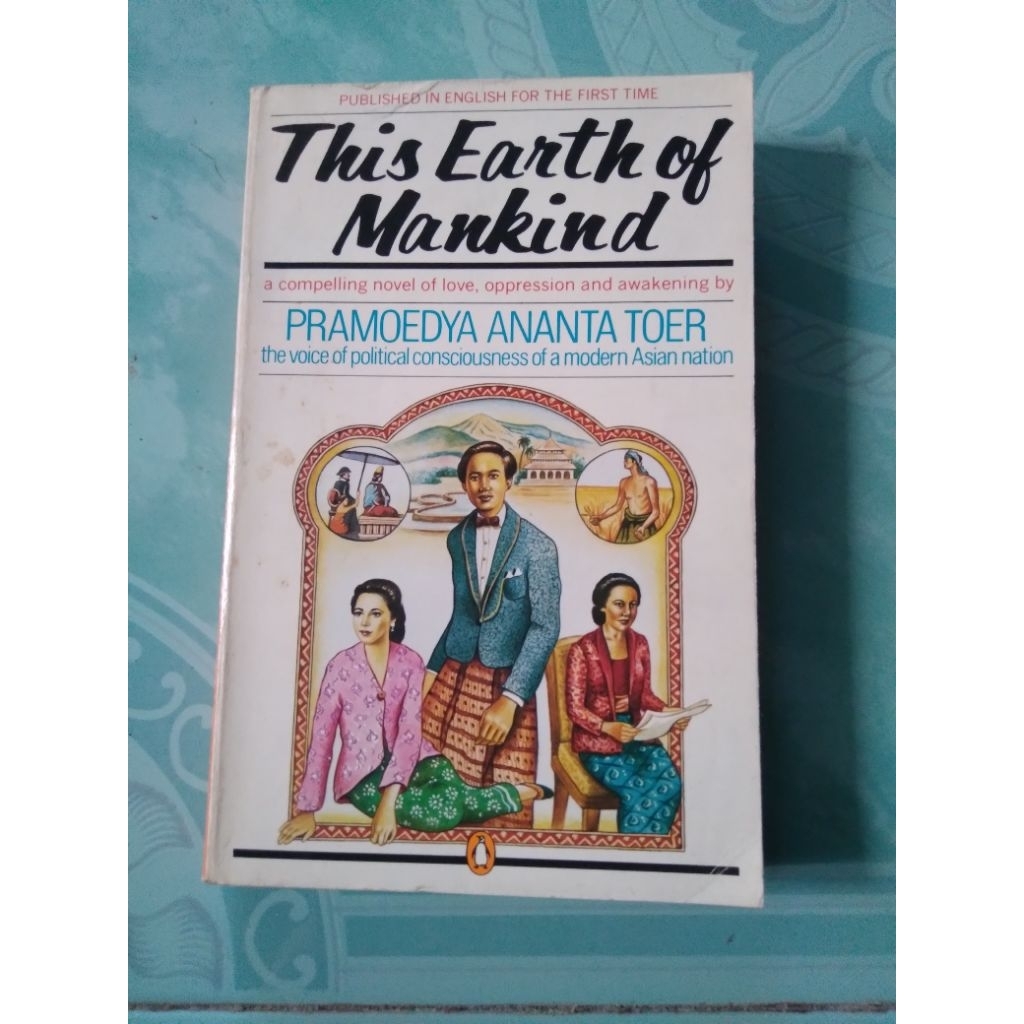 Novel Pramoedya ananta Toer this earth of mankind
