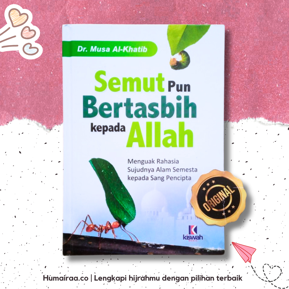 Semut Pun Bertasbih Kepada Allah Pustaka Arafah 100% ORIGINAL TANPA RAGU Buku bacaan kitab agama isl