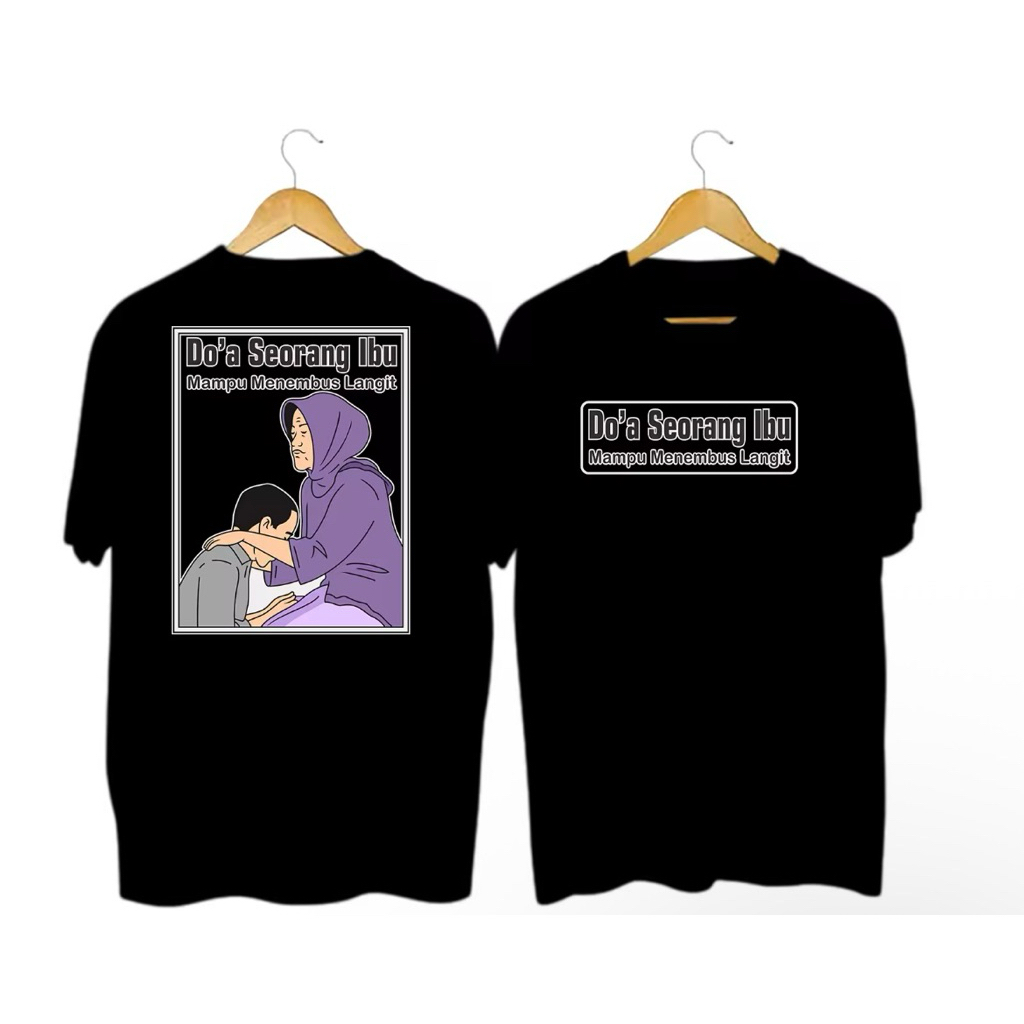 KAOS ATASAN DISTRO PRIA DOA SEORANG IBU MAMPU MENEMBUS LANGIT