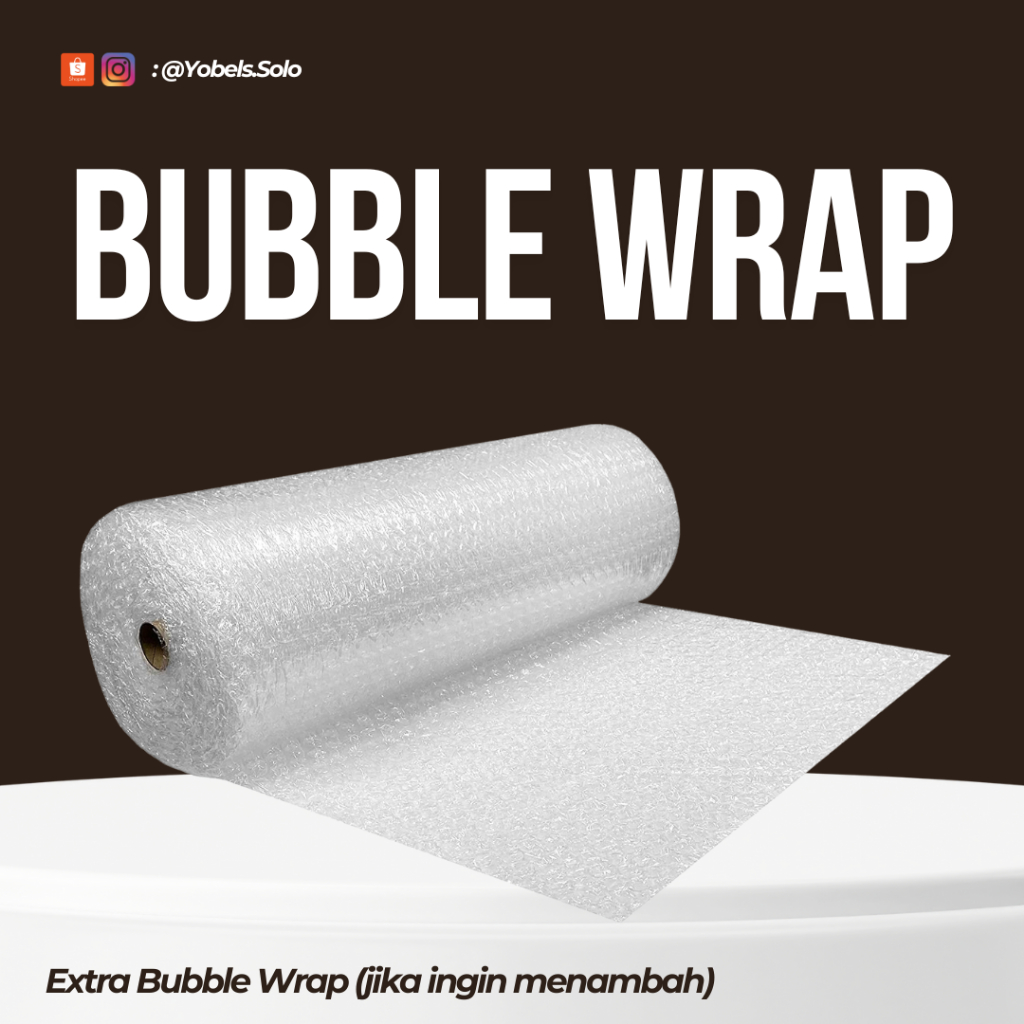 

Extra Bubble Wrap / Extra Kardus