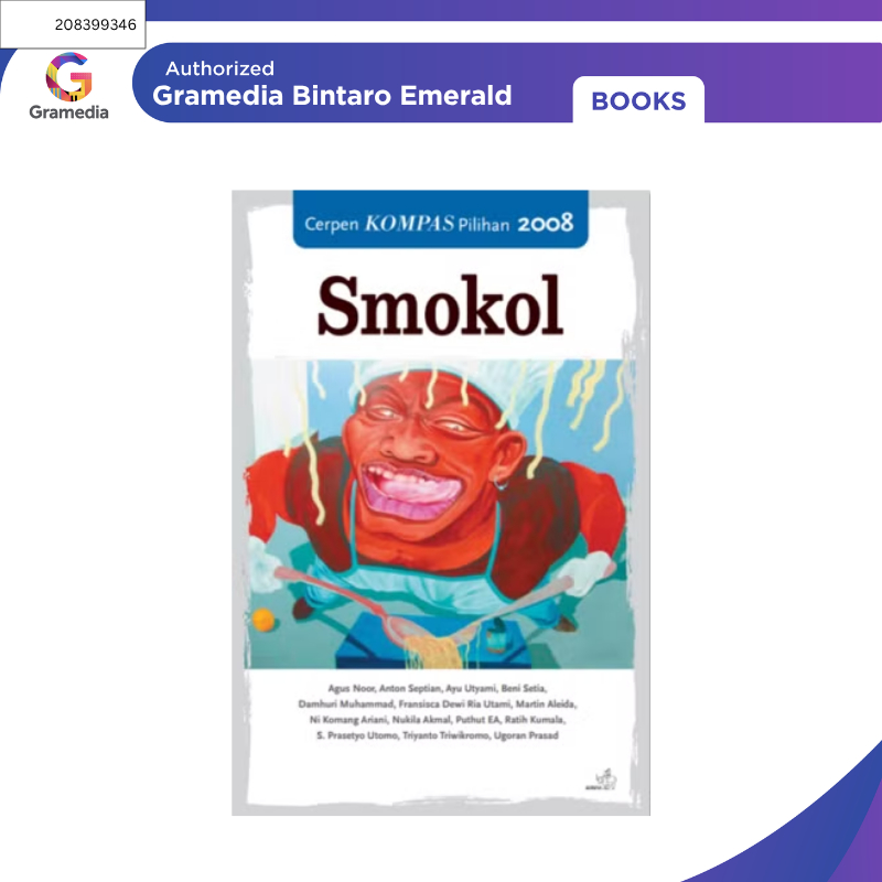 Gramedia Bintaro - Cerpen Kompas Pilihan 2008 – SMOKOL
