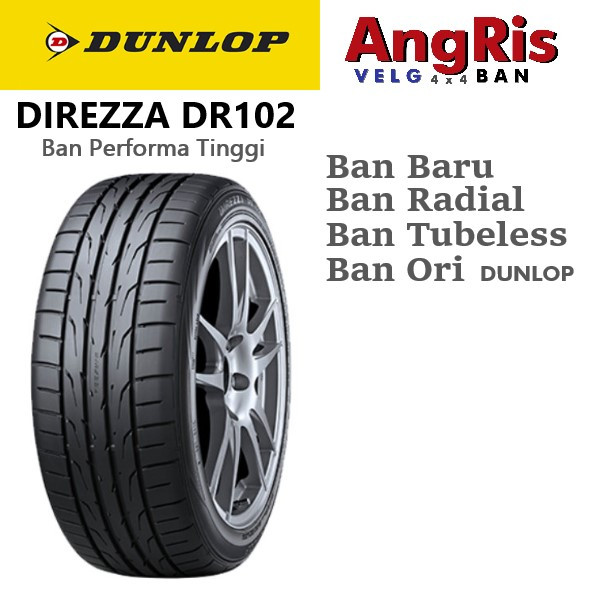 Ban Dunlop DIREZZA DZ102 225 55 R18 untuk Mobil NISSAN Delica New  Elgrand HONDA HRV HONDA CHR TOYOT