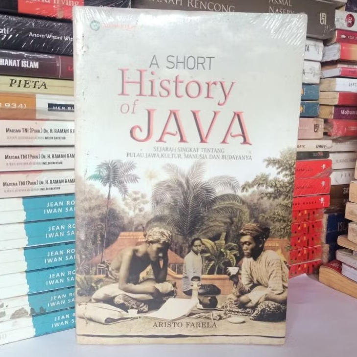 Buku Original • History Of Java - Sejarah Tentang Pulau Jawa Kultur Manusia & Budayanya / ARISTO FAR
