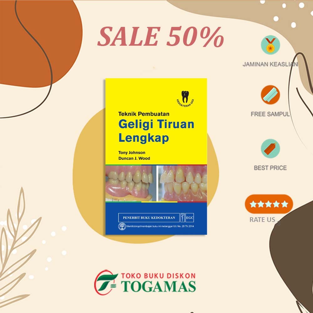 [OBRAL] BUKU TEKNIK PEMBUATAN GELIGI TIRUAN LENGKAP-TONY JOHNSON, DUNCAN J. WOOD
