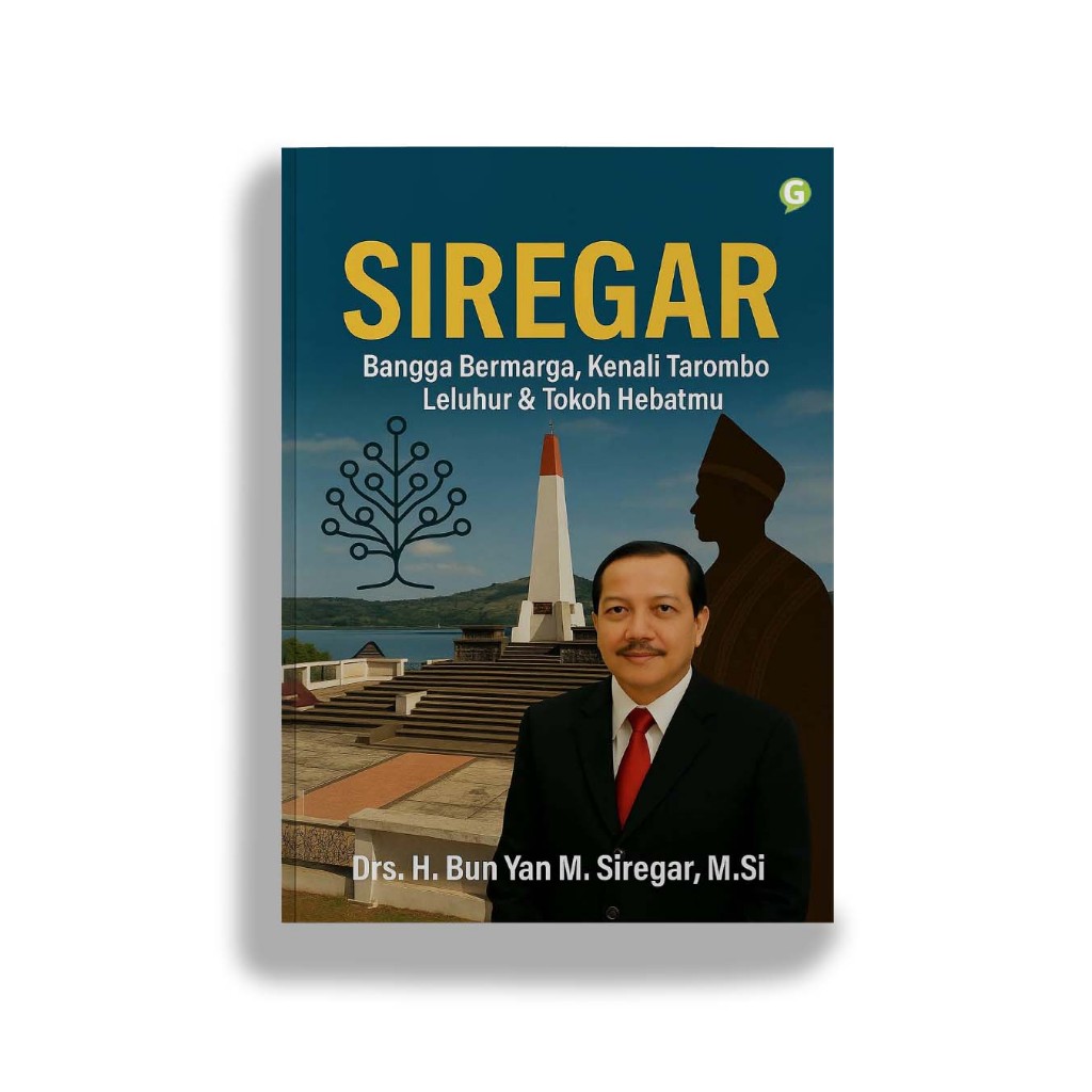 Buku SIREGAR: Bangga Bermarga, Kenali Tarombo Leluhur & Tokoh Hebatmu Penulis Drs. H. Bun Yan M. Sir