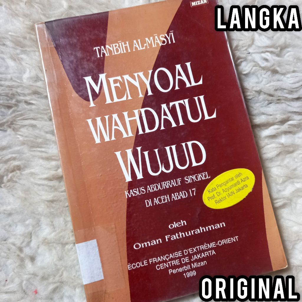 LANGKA menyoal wahdatul wujud tanbih al masyi kasus abdurrauf singkel di aceh abad 17 oman fathurahm
