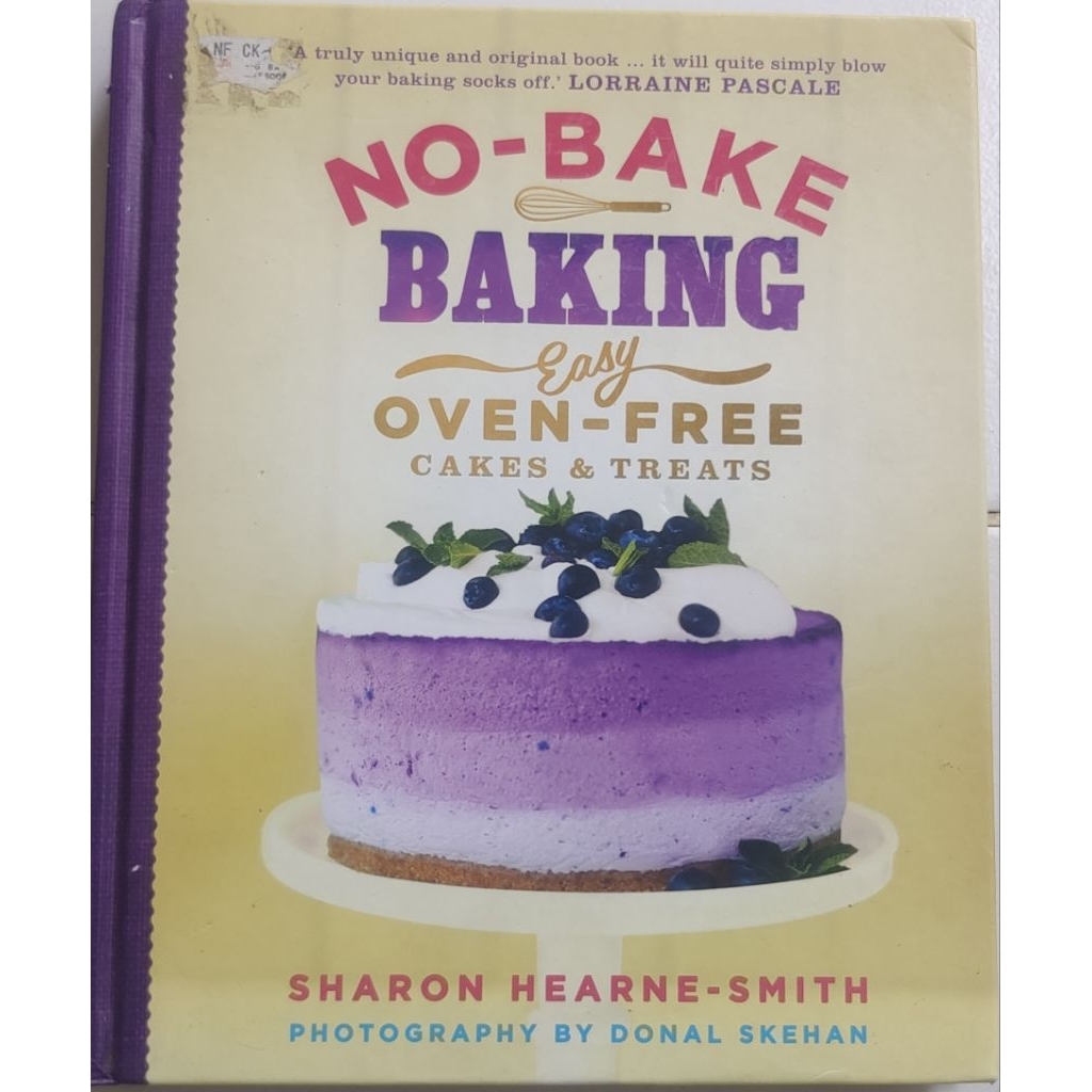 BUKU NO BAKE BAKING EASY OVEN FREE CAKES & TREATS (BEKAS ORIGINAL)