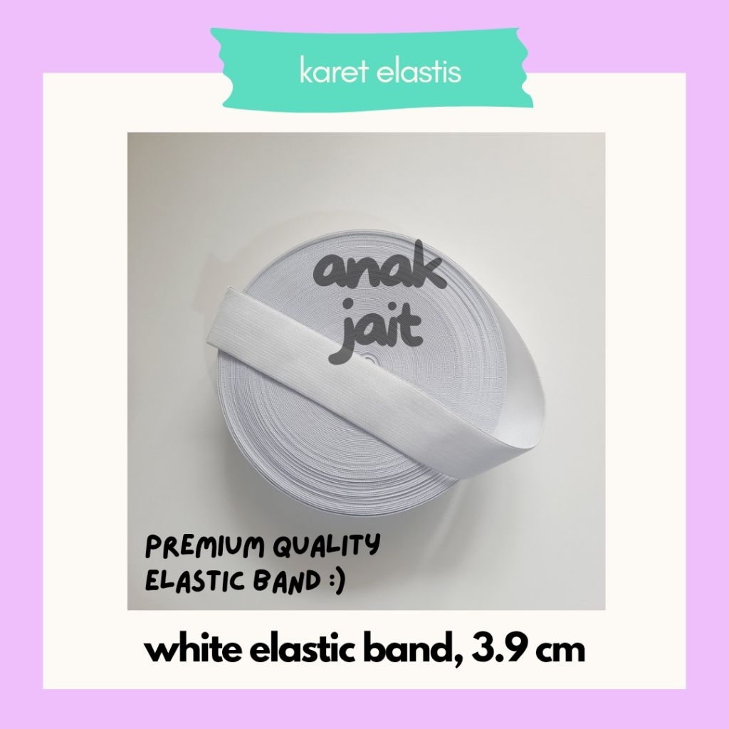 Karet Elastis Putih 3.9 cm / Karet Celana Elastis 3.9 cm / Karet Elastis Premium 3.9 cm/ Karet Elast
