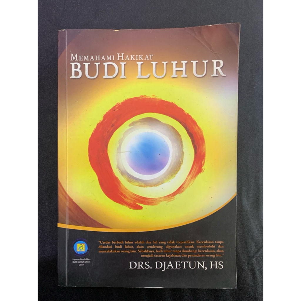 Memahami hakikat budi luhur by Drs djaetun