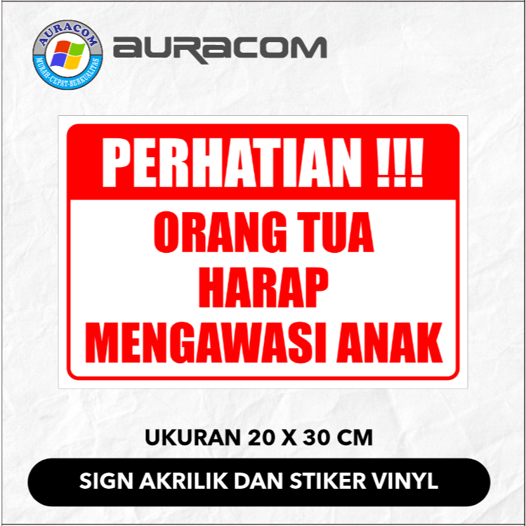 

SIGN AKRILIK & STIKER ORANG TUA HARAP MENGAWASI ANAK C-94
