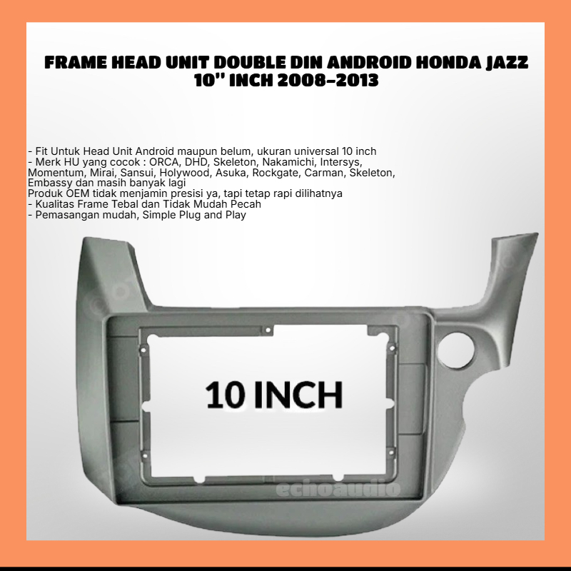 FRAME HEAD UNIT DOUBLE DIN ANDROID HONDA JAZZ 10” INCH 2008-2013