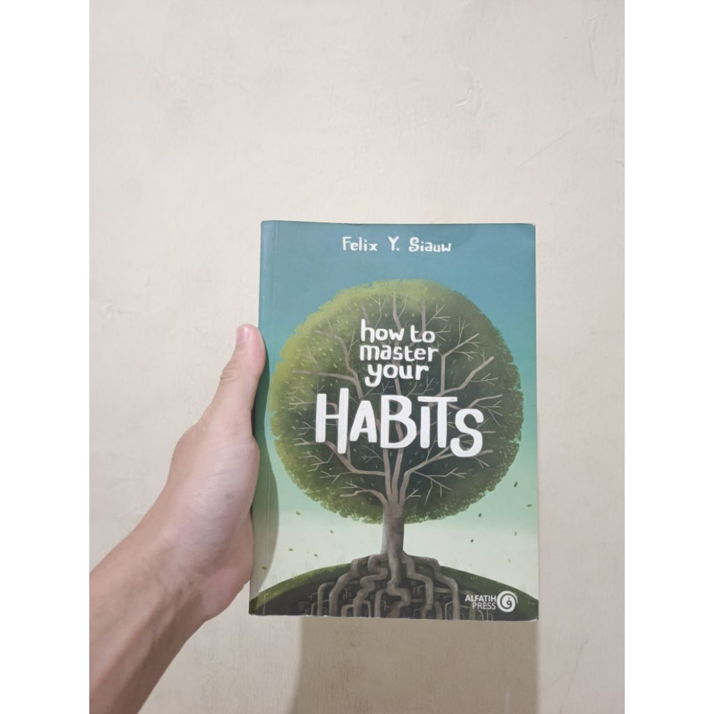 [Preloved] How to Master Your Habits | Felix. Y. Siauw