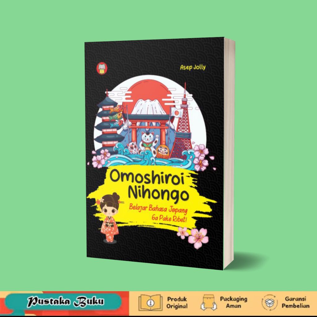 Buku Omoshiroi Nihongo : Belajar Bahasa Jepang Ga Pake Ribet
