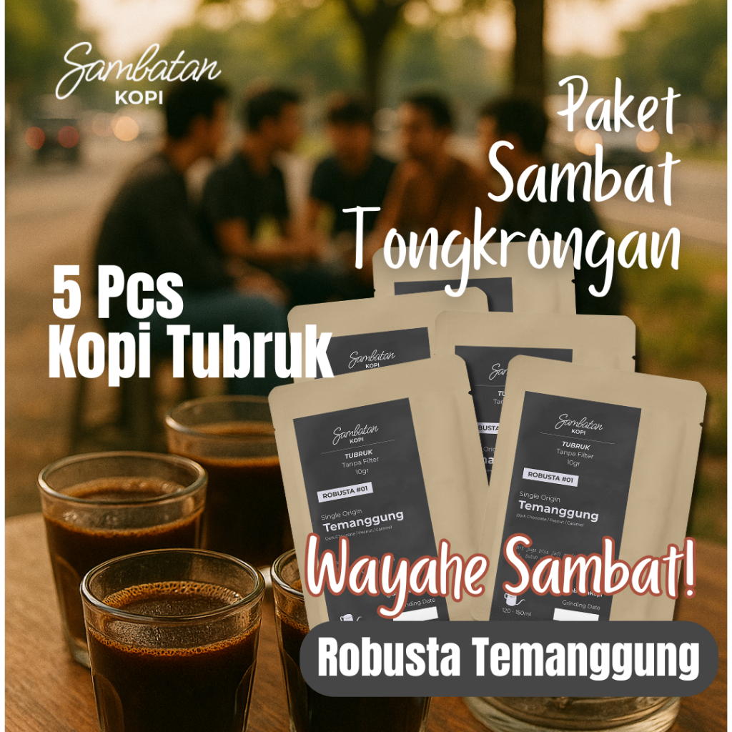 

Paket Sambat Tongkrongan Kopi Tubruk Robusta Temanggung 5pcs