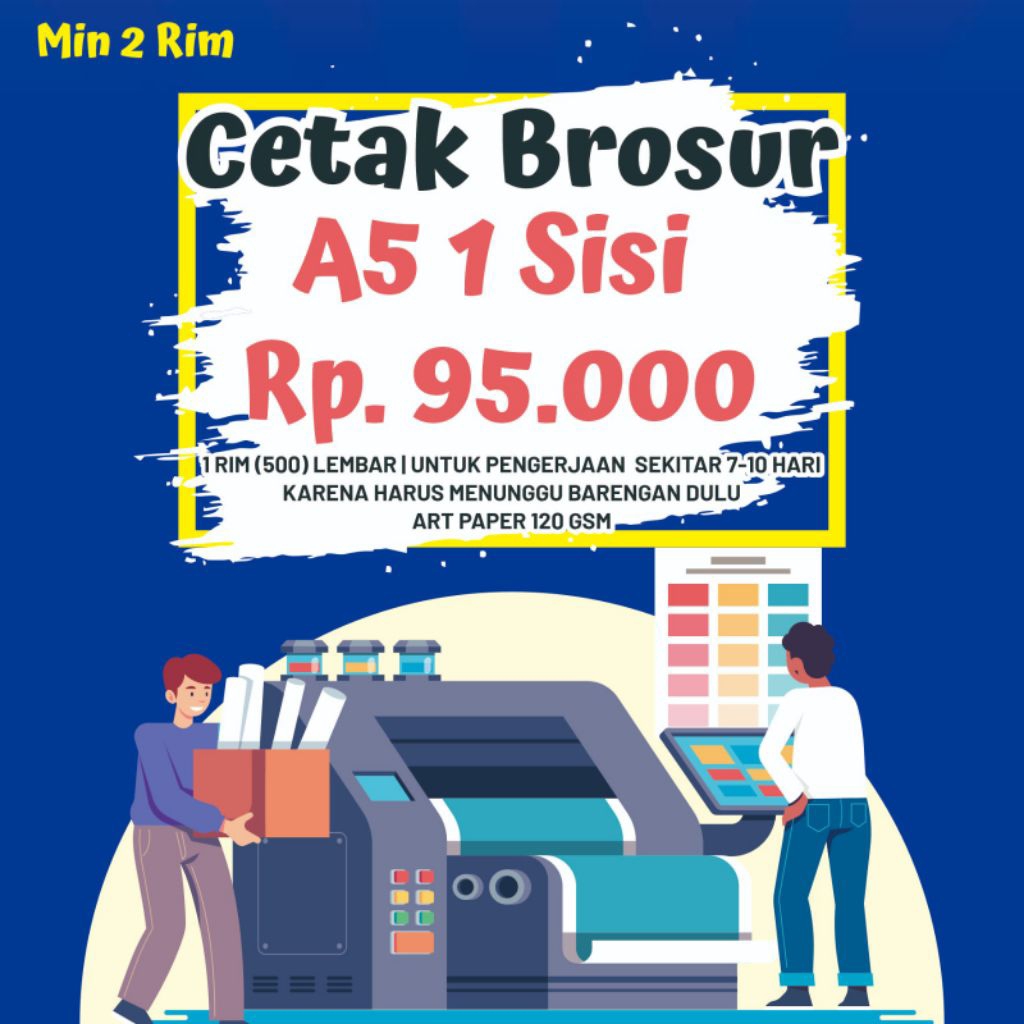 

Cetak Brosur/Flayer A5 || Ap 120 (1 sisi) min. 2 rim