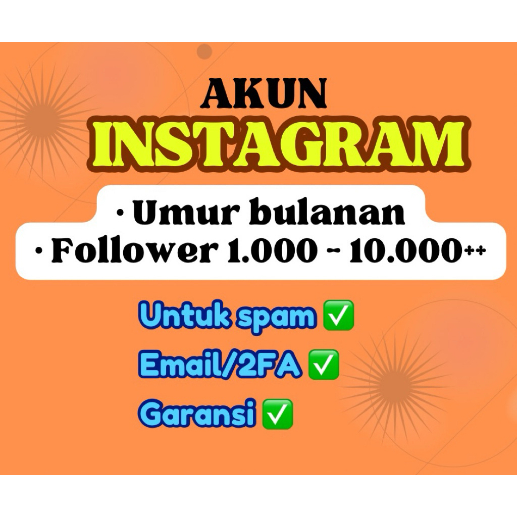 Akun IG umur bulanan ber follower untuk spam