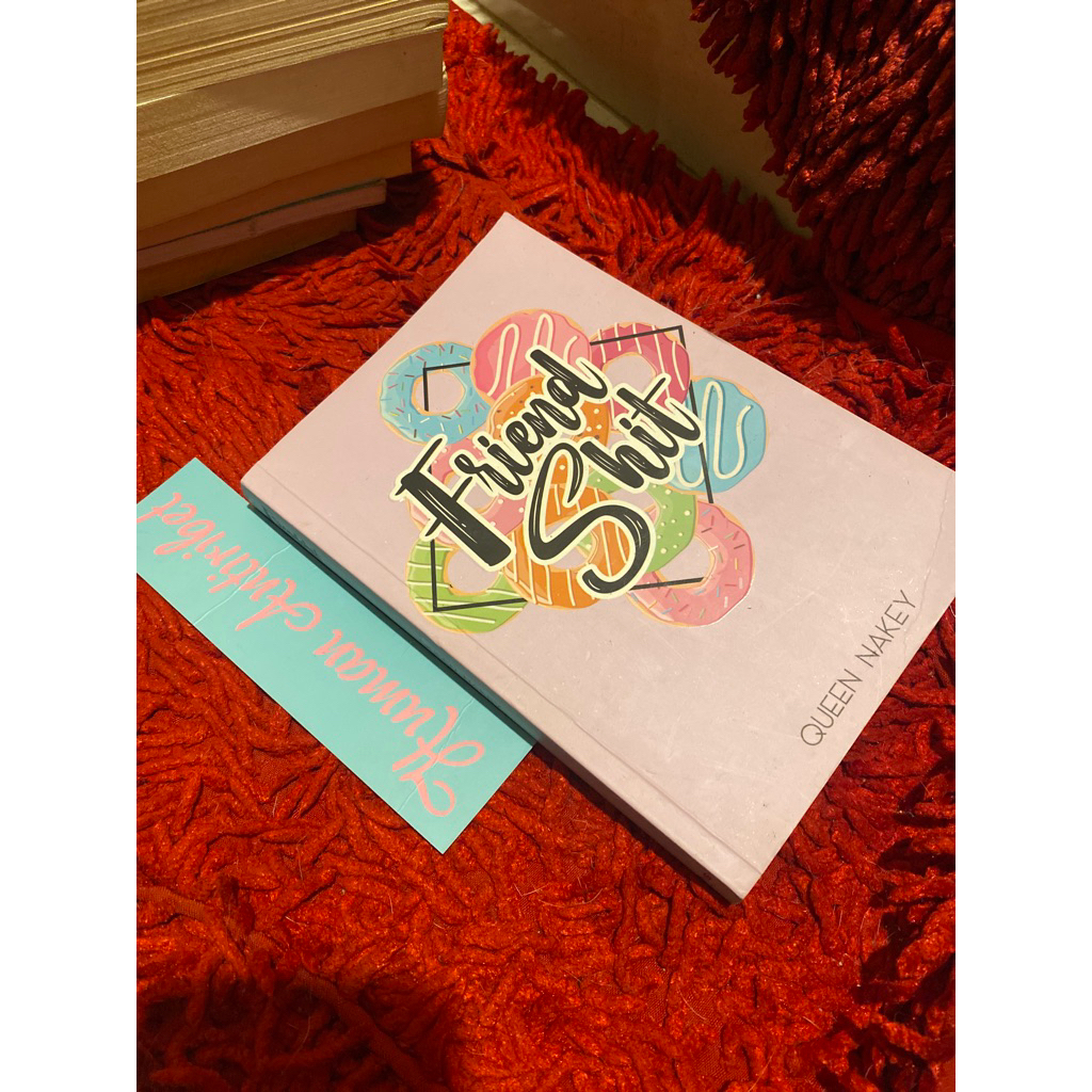 FriendShit by Queen Nakey (Novel Asli)