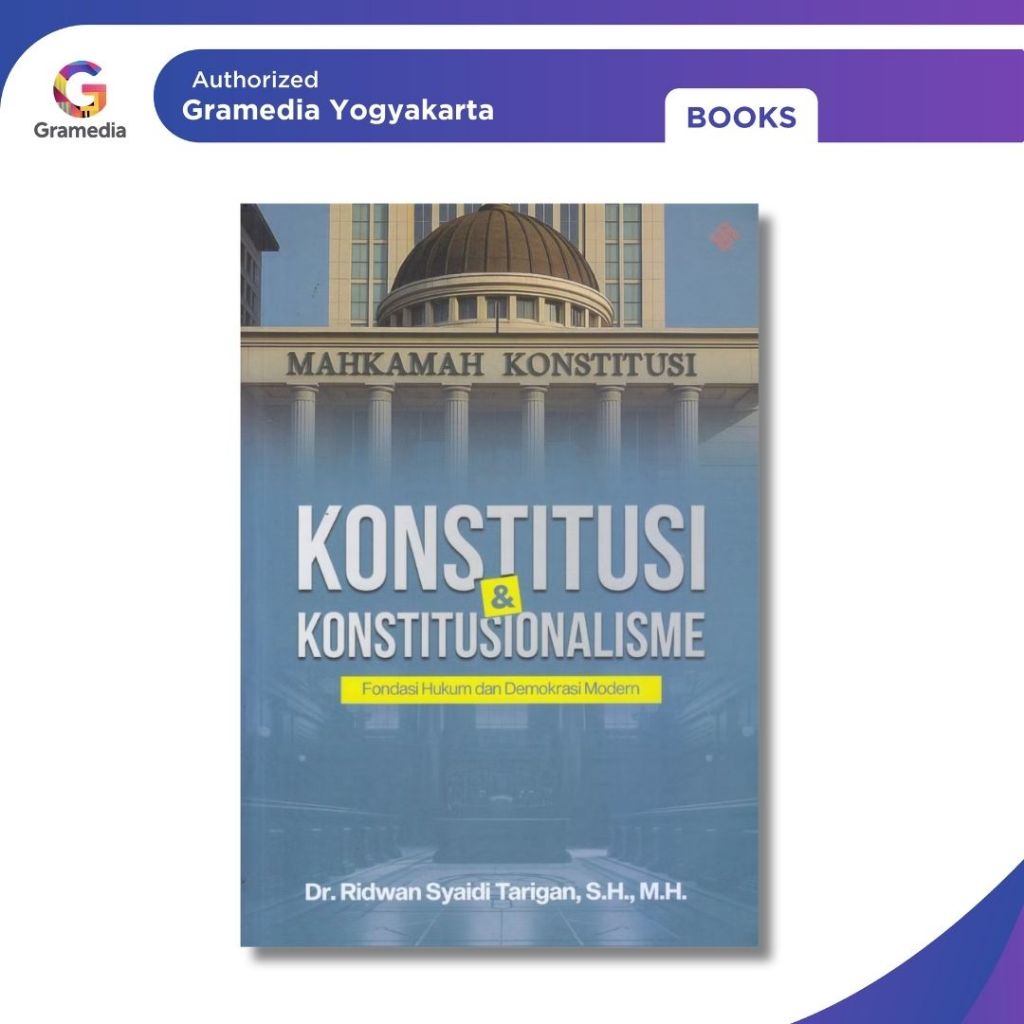 Gramedia Yogya - Konstitusi & Konstitusionalisme: Fondasi Hukum dan Demokrasi Modern