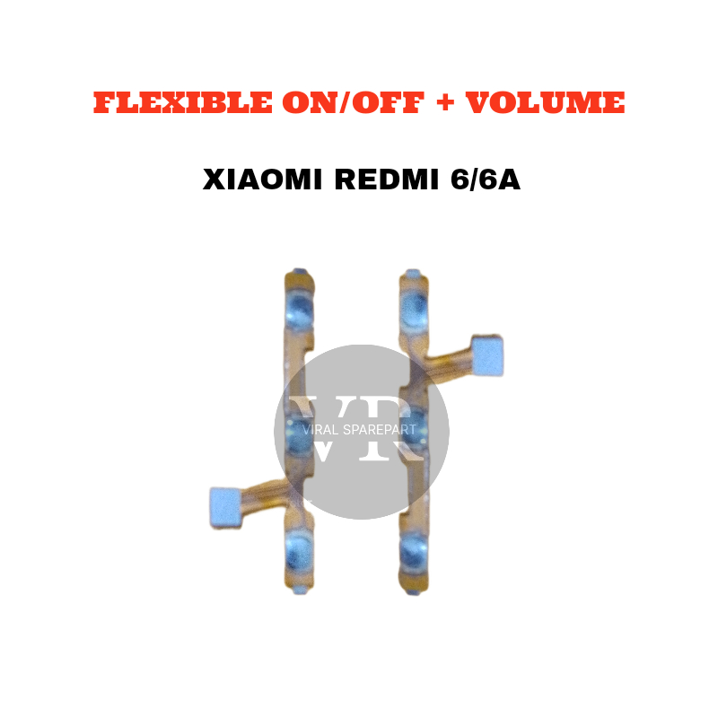 TOMBOL ON OFF / FLEXIBEL ON OFF DAN VOLUME XIAOMI REDMI 6 / 6A