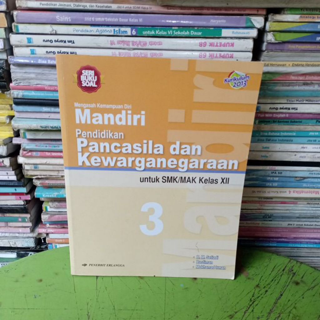 Buku Seri Soal Mandiri PPKn Untuk Smk/Mak Kelas XII/12/3 K13 Penerbit Erlangga