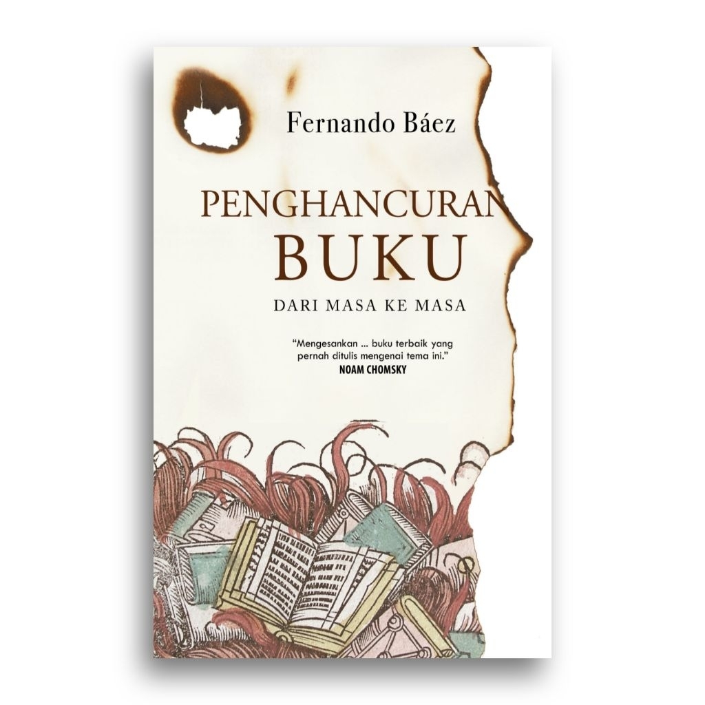 Buku Penghancuran Buku dari Masa ke Masa Fernando Baez