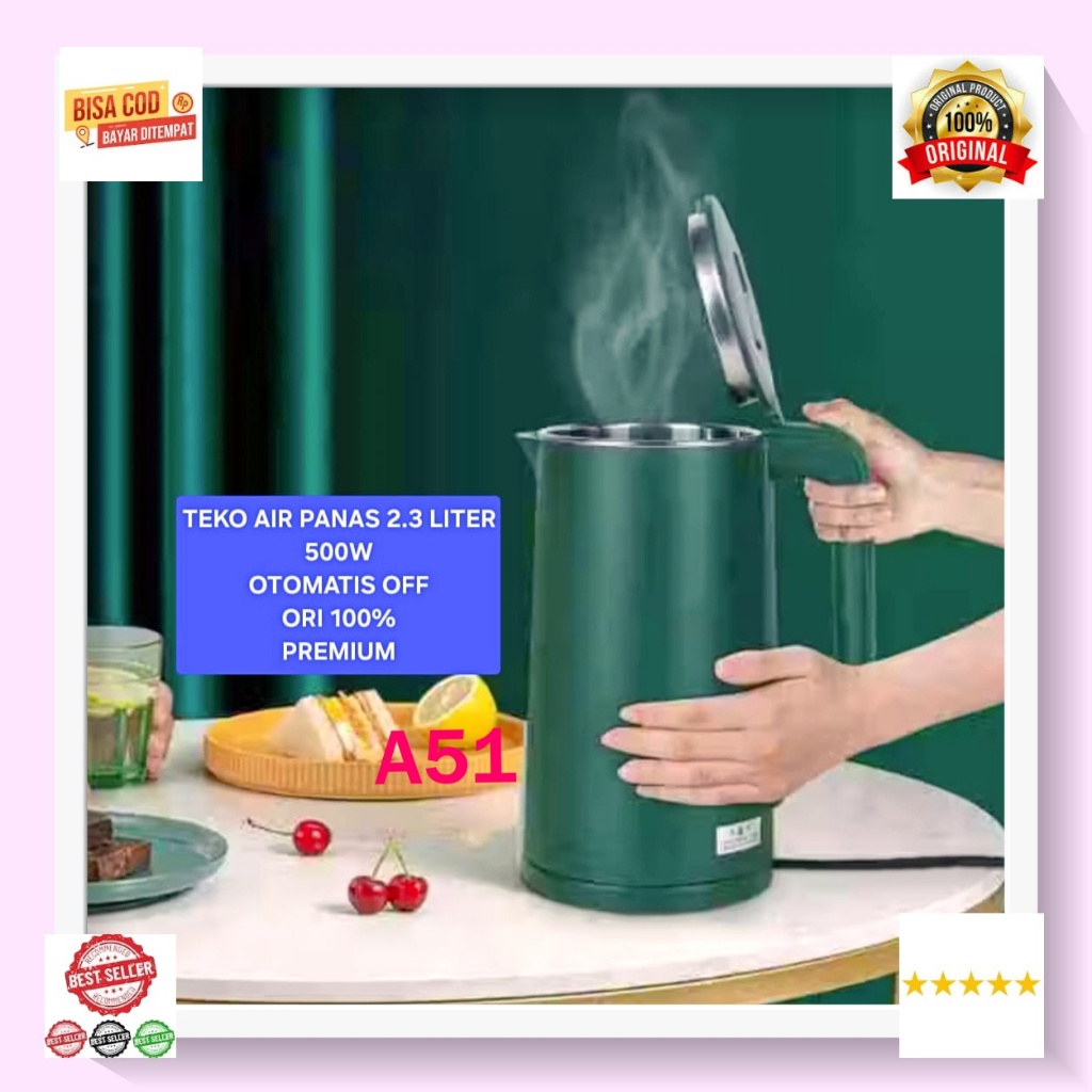 A51 TEKO ELEKTRIK TEKO LISTRIK AIR PANAS 2.3 LITER 500W ORI 100% KETLE KETEL KETTLE PANCI ELEKTRIK H