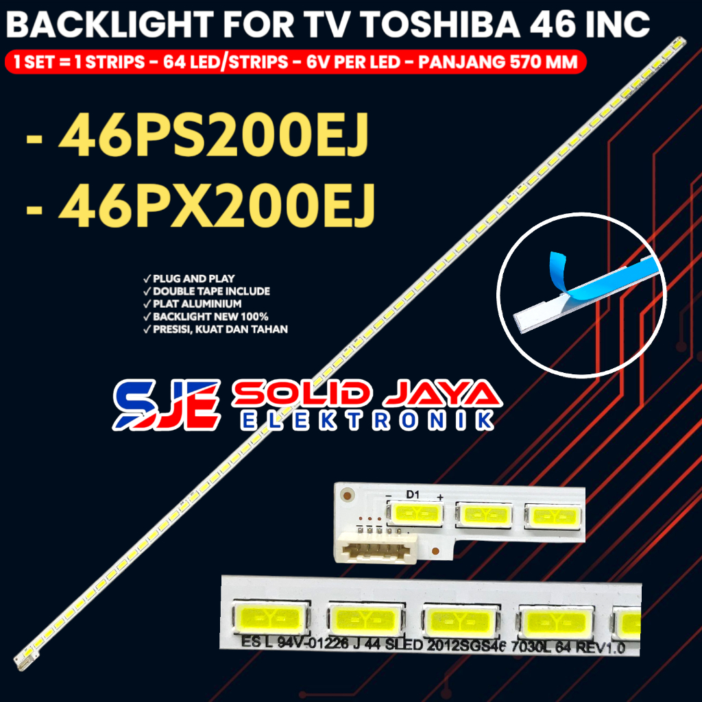 BACKLIGHT TV LED TOSHIBA 46 INCH 46PX200EJ 46PS200EJ 46PX200 46PS200 E2012SGS46 7030L 64 REV1.0