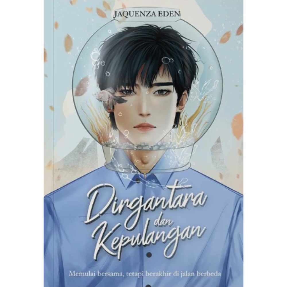 Novel Dirgantara Dan Kepulangan - Jaquenza Eden - Akad