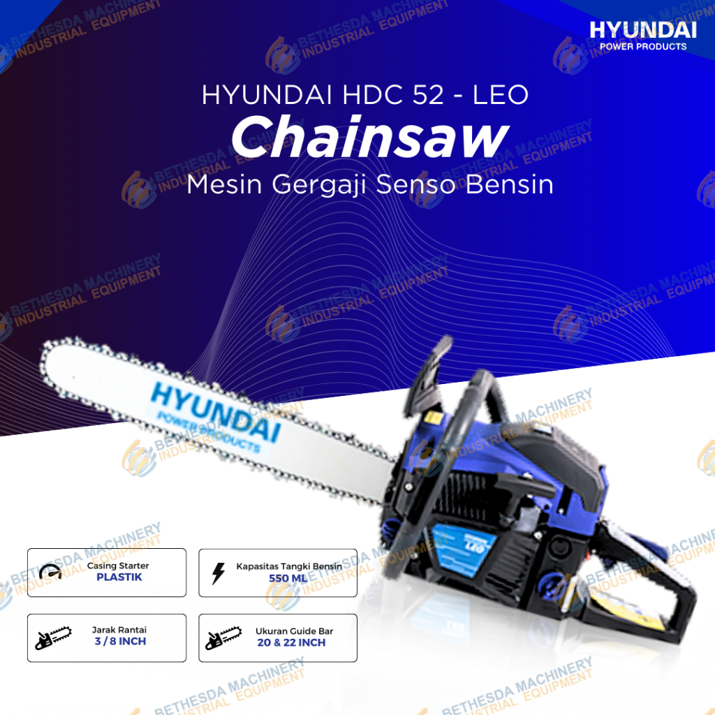 Chainsaw Gergaji Mesin Pemotong 22" Hyundai Leo Bensin HDC 52