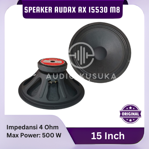 SPEAKER AUDAX AX 15530 M8 FULL RANGE SPEAKER 15 INCH 500 WATT AUDAX ORIGINAL