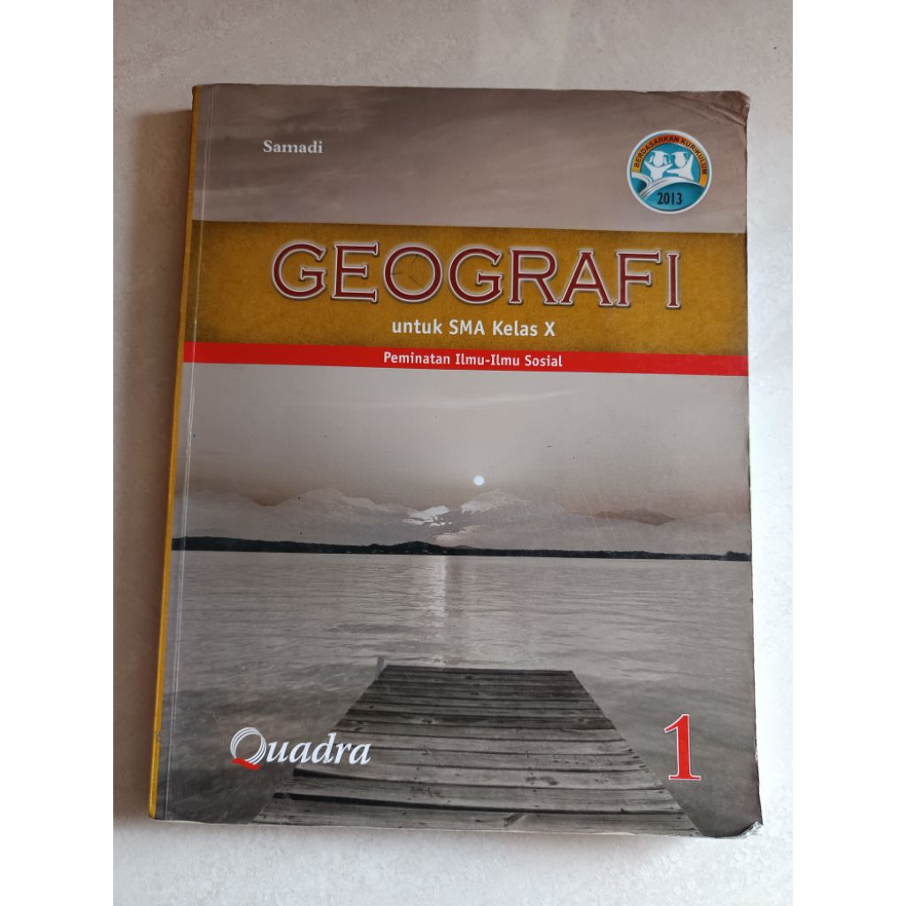 Buku GEOGRAFI PEMINATAN ILMU ILMU SOSIAL Untuk SMA Kelas 10, QUADRA