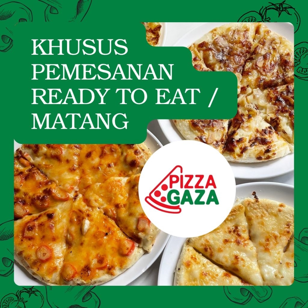 

READY TO EAT (Matang) / PIZZA GAZA
