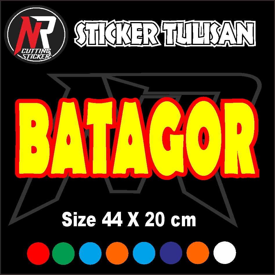 

STICKER TULISAN BATAGOR STICKER HURUF DOBEL UKURAN 44 X 15 CM