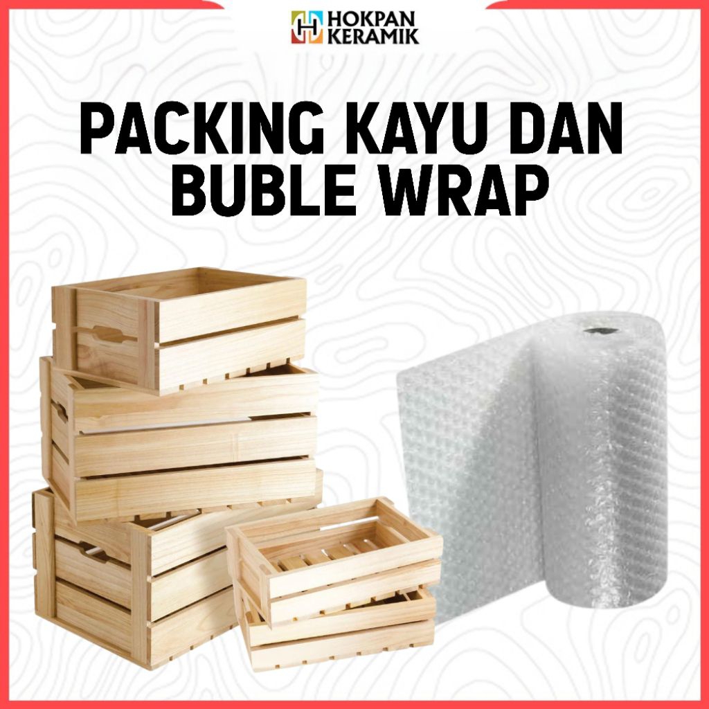 

PACKING KAYU + BUBBLEWRAP