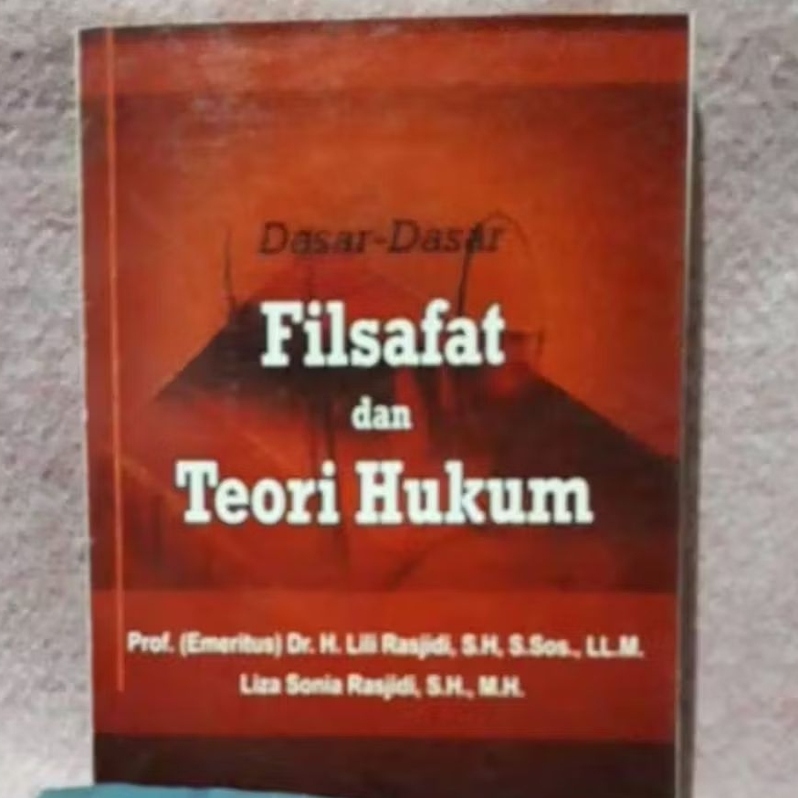 Dasar Dasar Filsafat dan Teori Hukum Lili Rasjidi