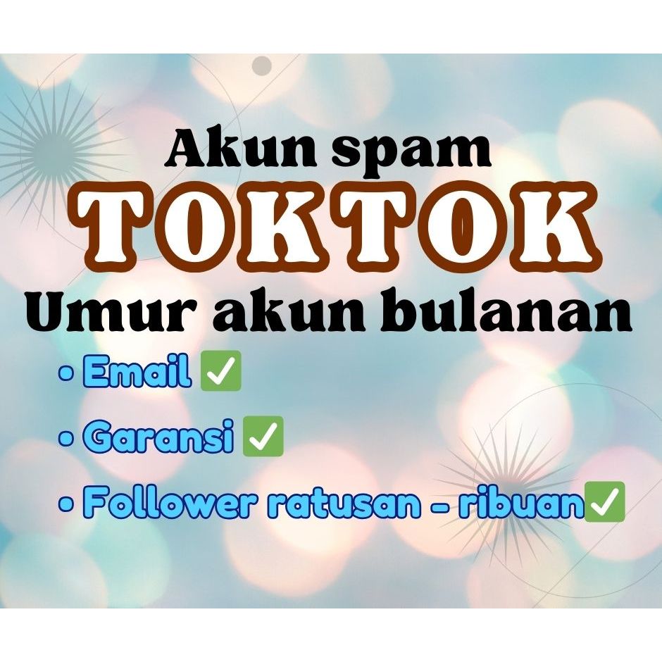 Akun Tik**tok umur 3-7 bulanan follower ratusan - ribuan, bergaransi