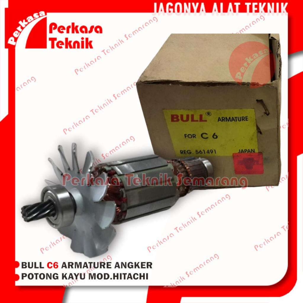 BULL C6 Armature Angker Potong Kayu 6" Hitachi Circular Saw 6"