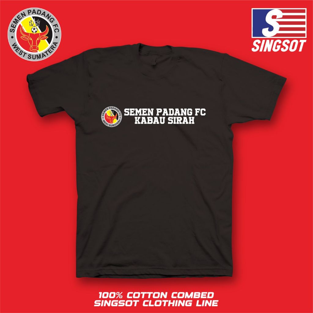 KAOS SEMEN PADANG FC KAOS SUPORTER SEMEN PADANG FC KAOS KABAU SIRAH