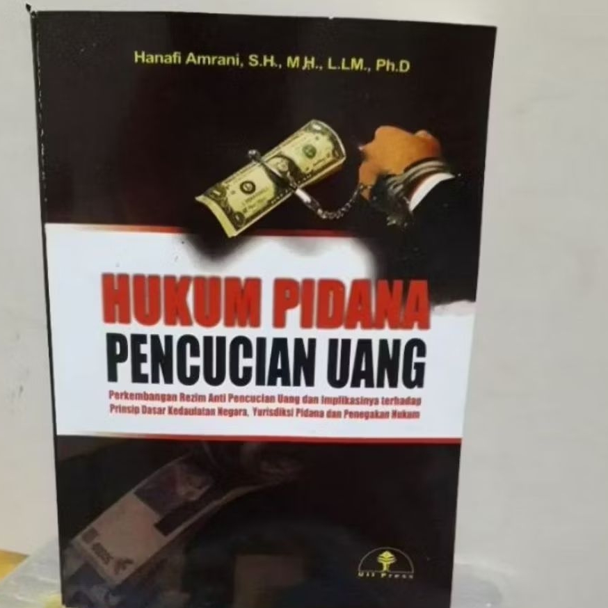 Hukum Pidana Pencucian Uang.Hanafi Amrani