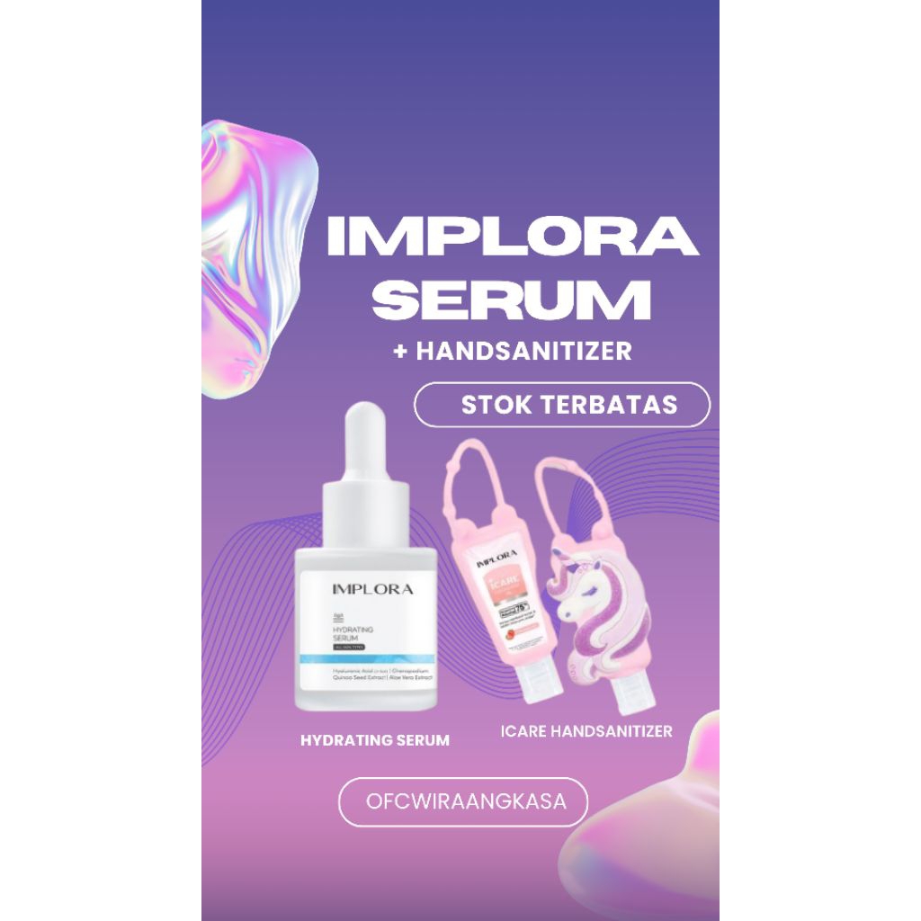 IMPLORA HYDRATING SERUM + HANDSANITIZER Paket Spesial hemat