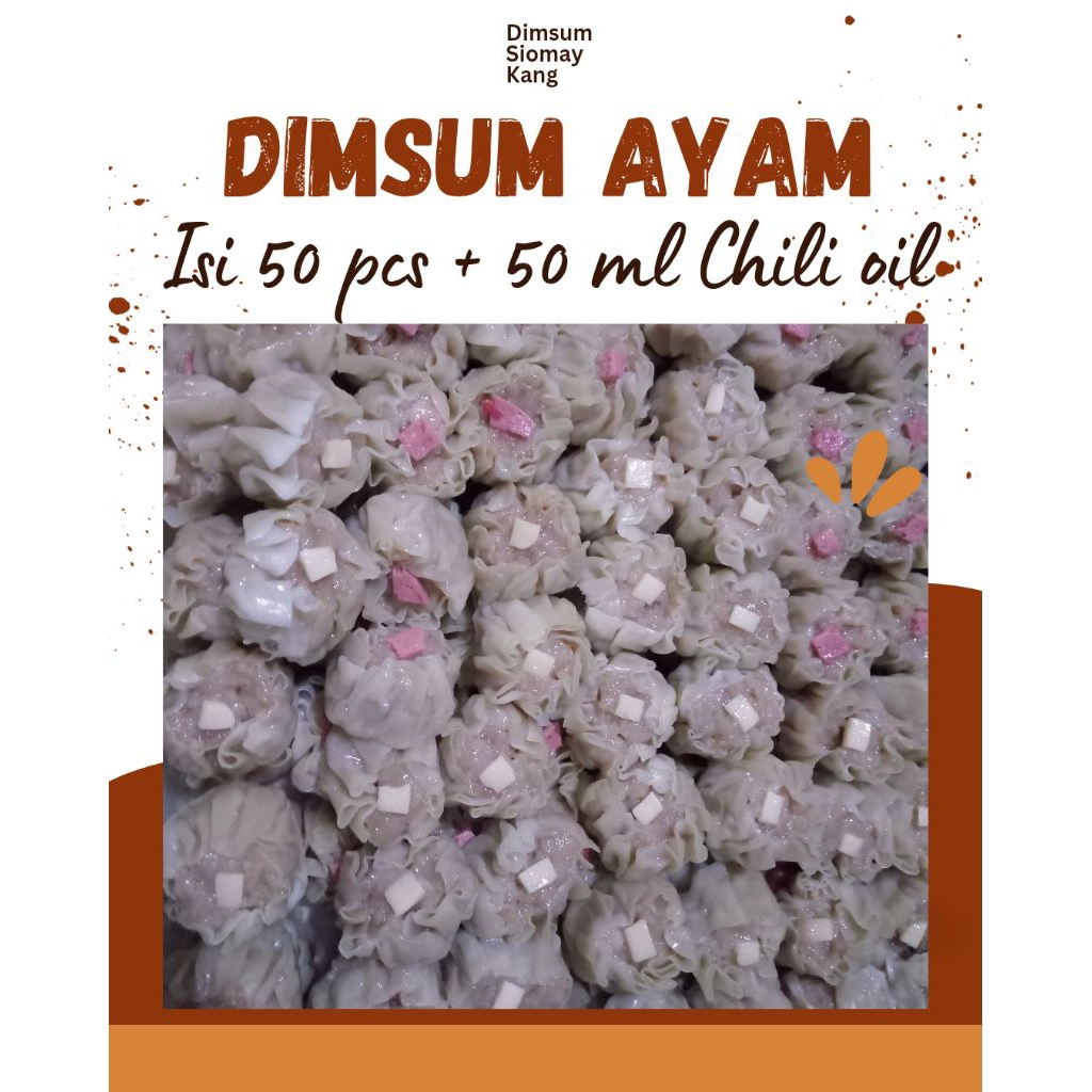 

DIMSUM AYAM MIX PREMIUM | ISI 50 PCS + 50 mL Chili oil || FROZEN