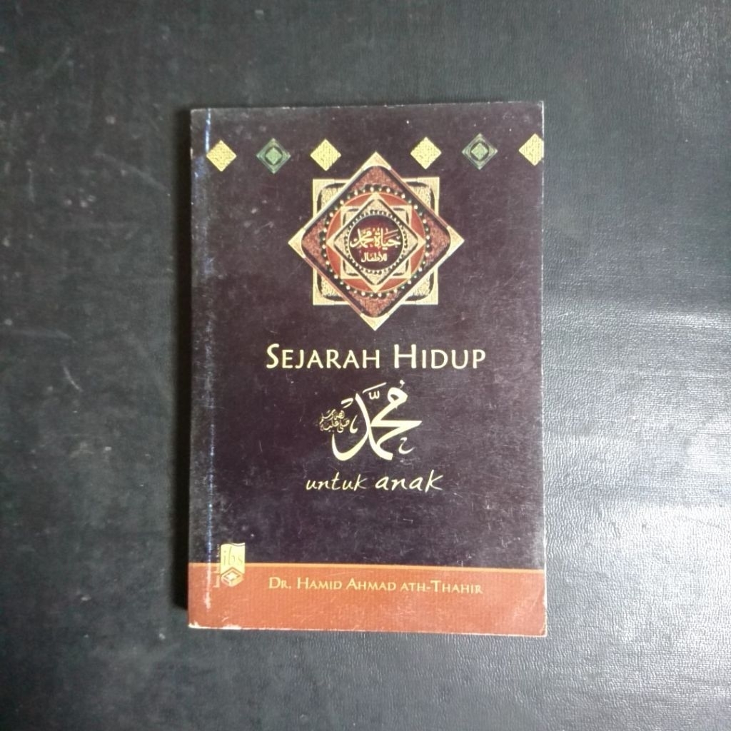 Sejarah Hidup Nabi Muhammad SAW Untuk Anak - Dr. Hamid Ahmad