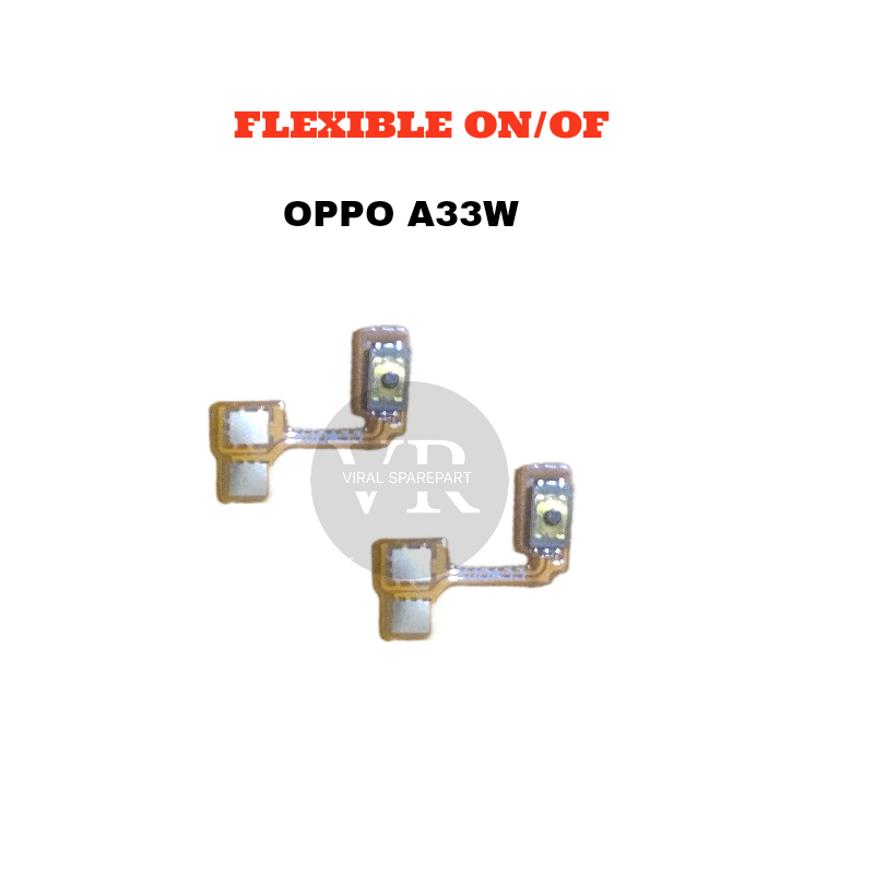 TOMBOL ON OFF / FLEXIBEL ON OFF OPPO A33W