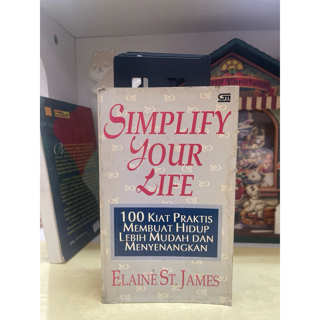 BUKU SIMPLIFY YOUR LIFE OLEH ELAINE ST JAMES