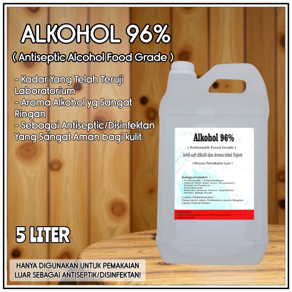 ALKOHOL 96% FOOD GRADE 5Liter ( ALKOHOL PELARUT PARFUM / ALKOHOL ANTISEPTIK FOOD GRADE )