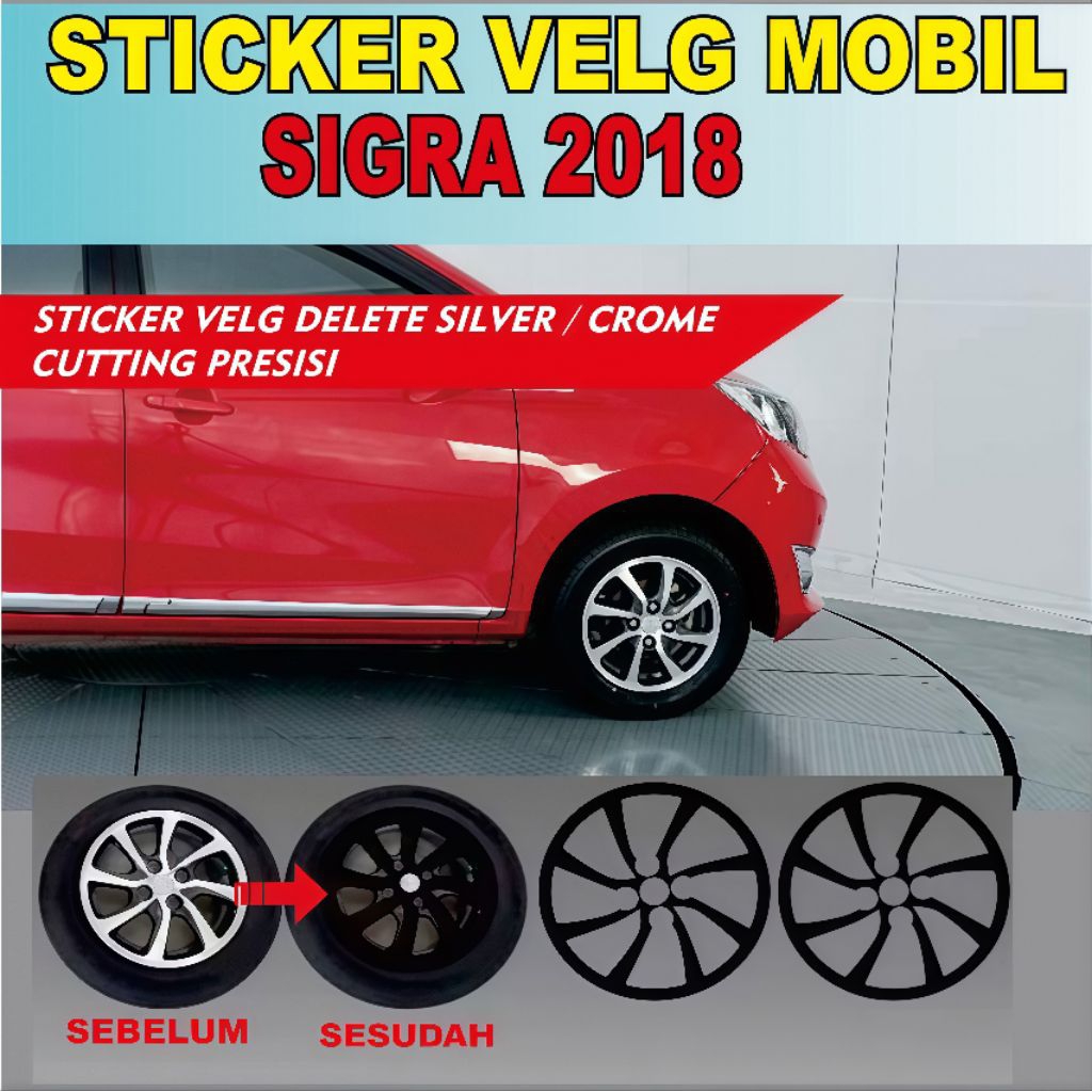 STICKER VELG MOBIL SIGRA 2018 DELETE CROME / SILVER CUTTING PRESISI