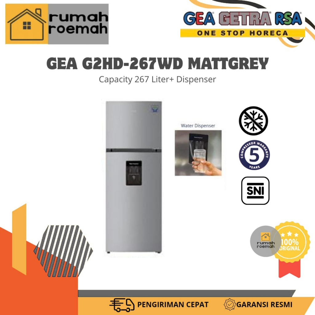 GEA KULKAS 2 PINTU G2HD WD NO FROST/KULKAS 2 PINTU KAPASITAS 267 WITH DISPENSER/GEA KULKAS 2 PINTU