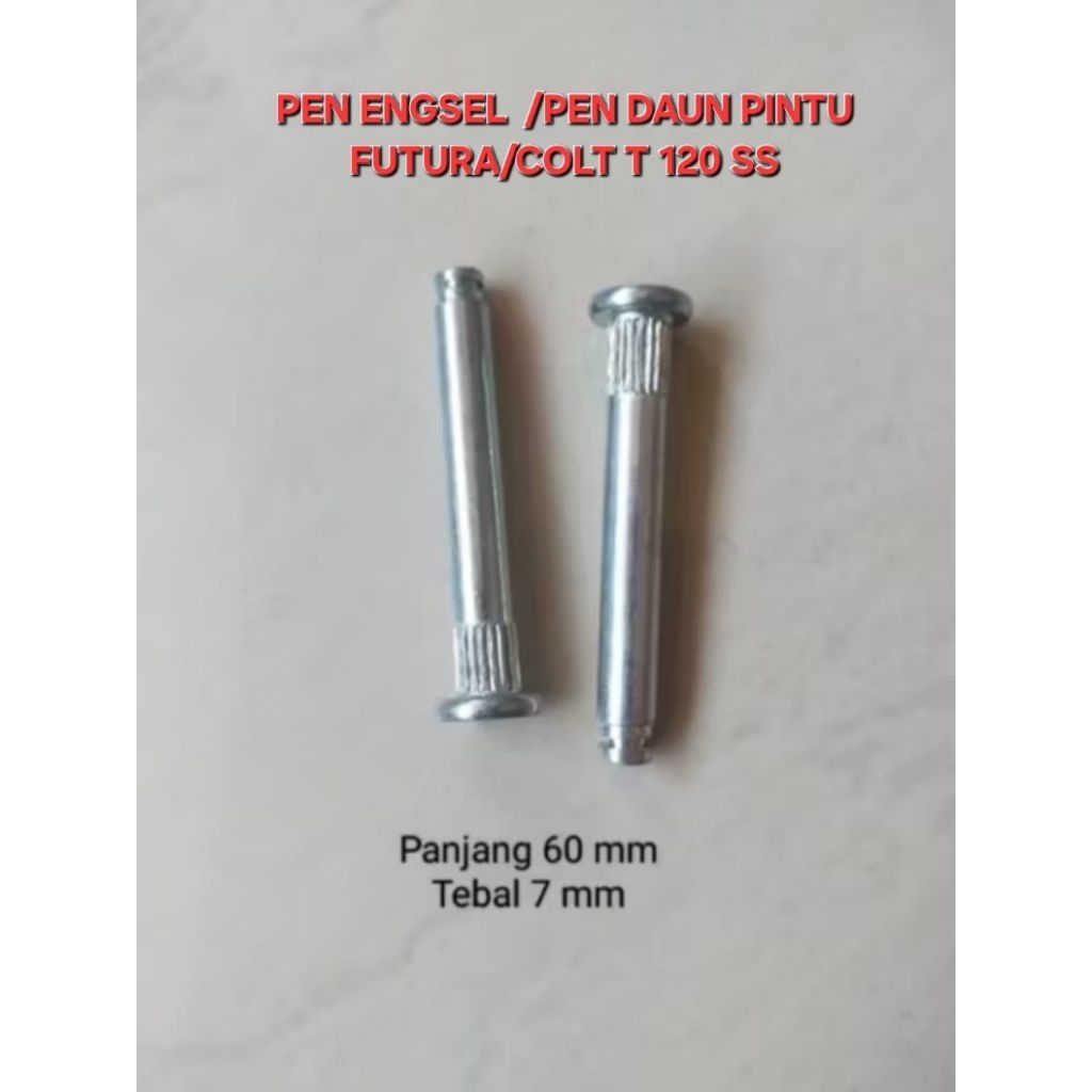 PEN ENGSEL PINTU / PEN DAUN PINTU MOBIL SUZUKI FUTURA/COLT T-120 SS (HARGA 2 PCS)
