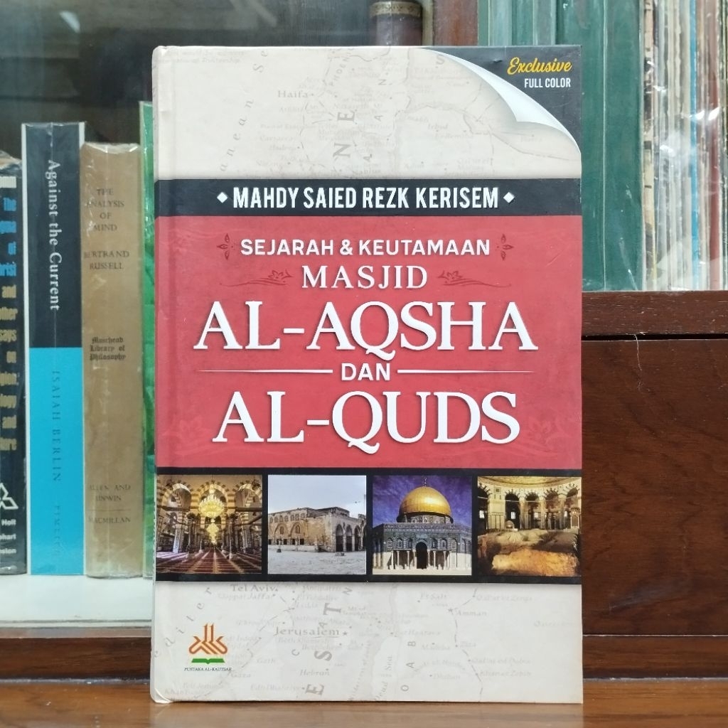 Sejarah & Keutamaan Masjid Al Aqsha dan Al Quds - Mahdy Saied Rezk Kerisem