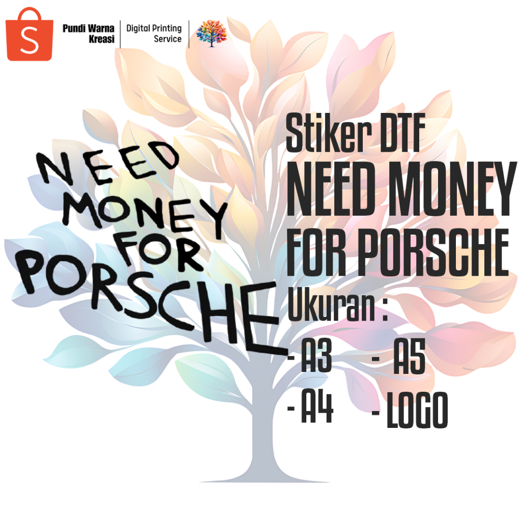 

Stiker DTF "Need Money for Porsche" (A3,A4,A5,LOGO)
